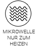 MIKROWELLE NUR ZUM HEIZEN