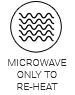 Microwave only to re-heat
